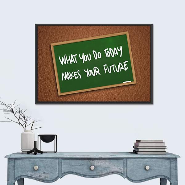 Quote " What You Do Today Makes Your Future" Canvas Wall Art-1 Piece-Floating Frame-24" x 16"-Tiaracle