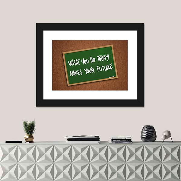 Quote " What You Do Today Makes Your Future" Canvas Wall Art-1 Piece-Framed Print-20" x 16"-Tiaracle