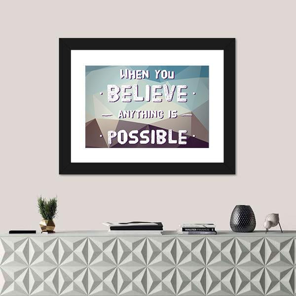 Quote "When You Believe Anything Is Possible" Canvas Wall Art-1 Piece-Framed Print-20" x 16"-Tiaracle