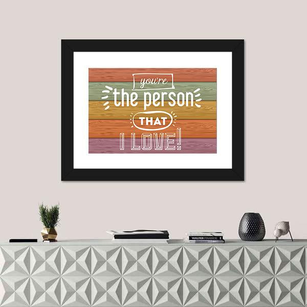 Quote "You're The Person That I Love" Canvas Wall Art-1 Piece-Framed Print-20" x 16"-Tiaracle