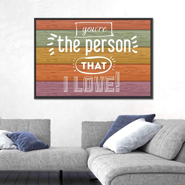 Quote "You're The Person That I Love" Canvas Wall Art-5 Horizontal-Gallery Wrap-22" x 12"-Tiaracle