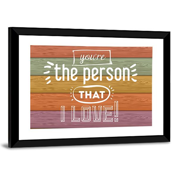 Quote "You're The Person That I Love" Canvas Wall Art-5 Horizontal-Gallery Wrap-22" x 12"-Tiaracle