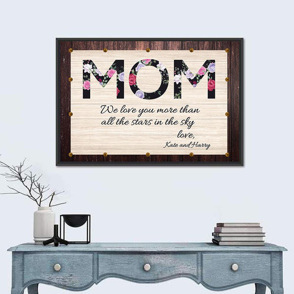 Mom You are shops loved Canvas Art