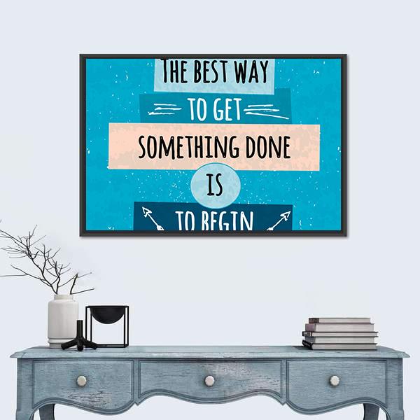 Quote "Best Way To Get Something Done" Canvas Wall Art-1 Piece-Floating Frame-24" x 16"-Tiaracle