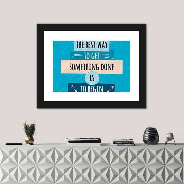 Quote "Best Way To Get Something Done" Canvas Wall Art-1 Piece-Framed Print-20" x 16"-Tiaracle