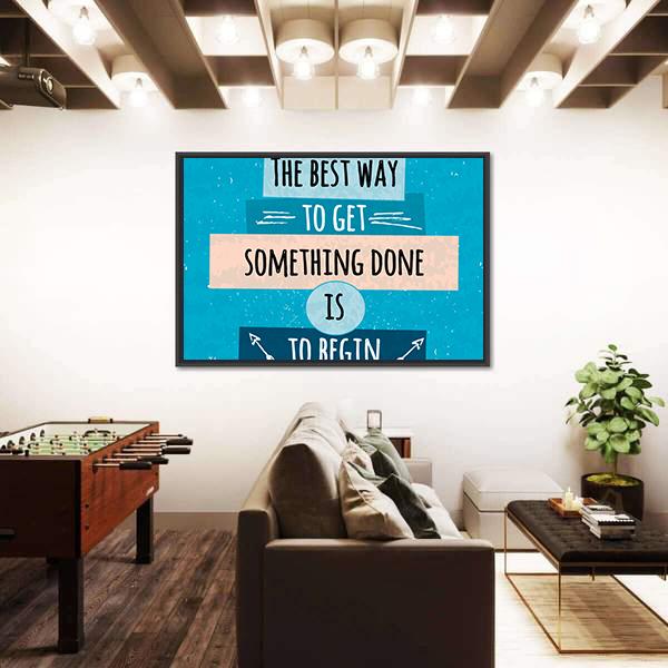 Quote "Best Way To Get Something Done" Canvas Wall Art-3 Horizontal-Gallery Wrap-25" x 16"-Tiaracle