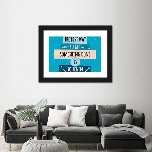 Quote "Best Way To Get Something Done" Canvas Wall Art-3 Horizontal-Gallery Wrap-25" x 16"-Tiaracle