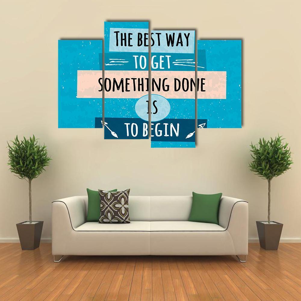 Quote "Best Way To Get Something Done" Canvas Wall Art-4 Pop-Gallery Wrap-50" x 32"-Tiaracle