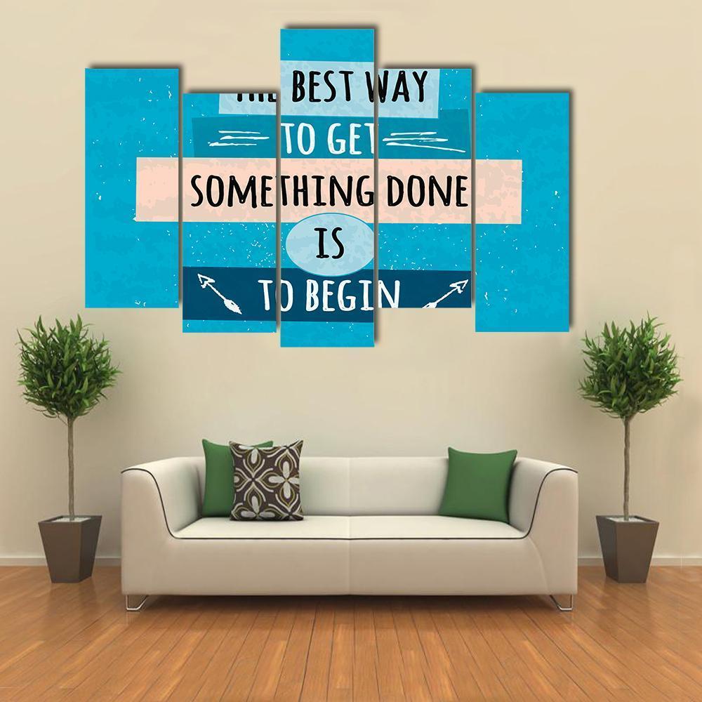 Quote "Best Way To Get Something Done" Canvas Wall Art-5 Pop-Gallery Wrap-47" x 32"-Tiaracle