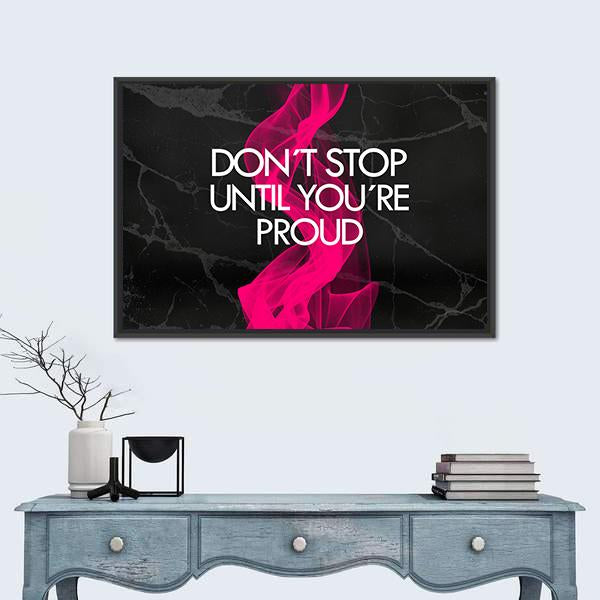 Quote "Don't Stop Until You're Proud" Canvas Wall Art-1 Piece-Floating Frame-24" x 16"-Tiaracle
