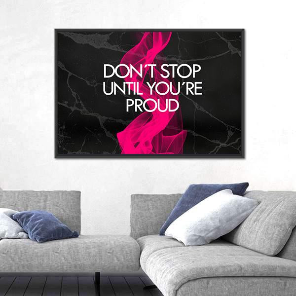 Quote "Don't Stop Until You're Proud" Canvas Wall Art-3 Horizontal-Gallery Wrap-25" x 16"-Tiaracle