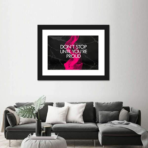 Quote "Don't Stop Until You're Proud" Canvas Wall Art-3 Horizontal-Gallery Wrap-25" x 16"-Tiaracle