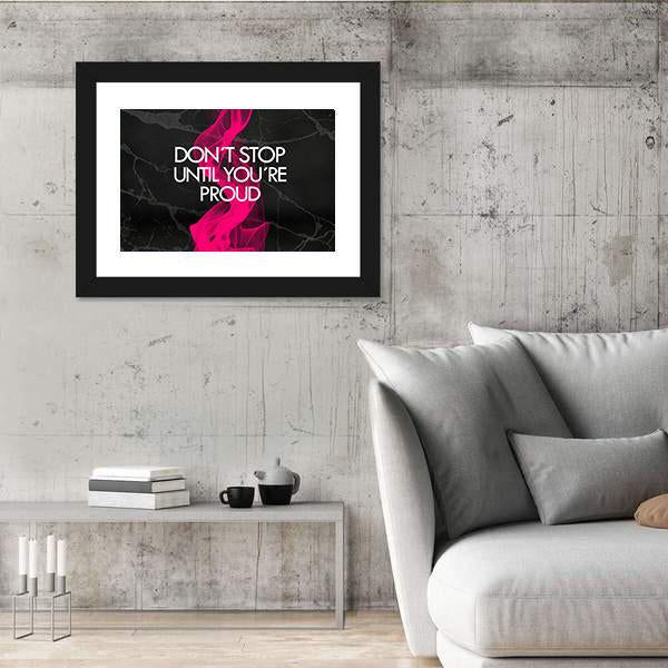 Quote "Don't Stop Until You're Proud" Canvas Wall Art-3 Horizontal-Gallery Wrap-25" x 16"-Tiaracle