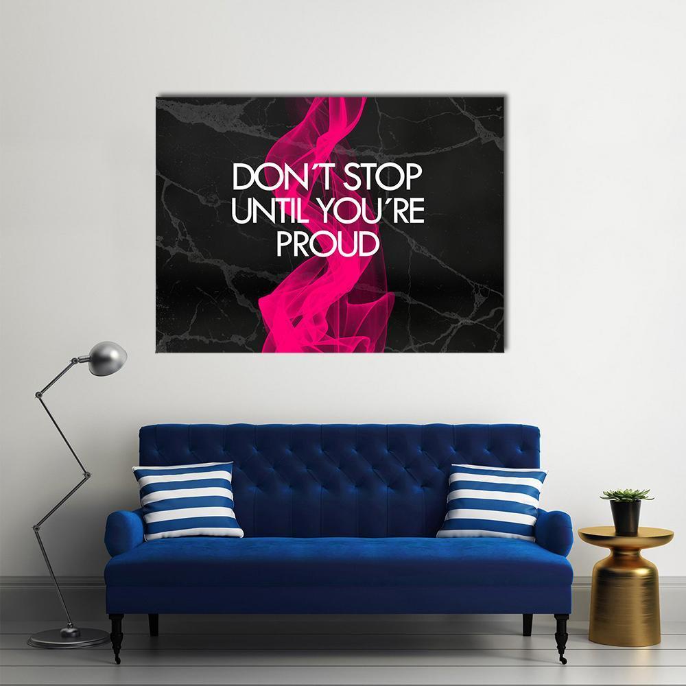 Don't Stop Until You're Proud Quote Canvas Wall Art in black, white and pink, single panel hung on a wall