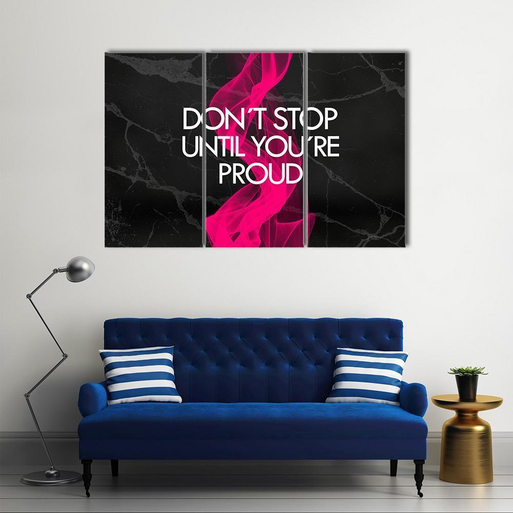 Quote "Don't Stop Until You're Proud" Canvas Wall Art-3 Horizontal-Gallery Wrap-37" x 24"-Tiaracle