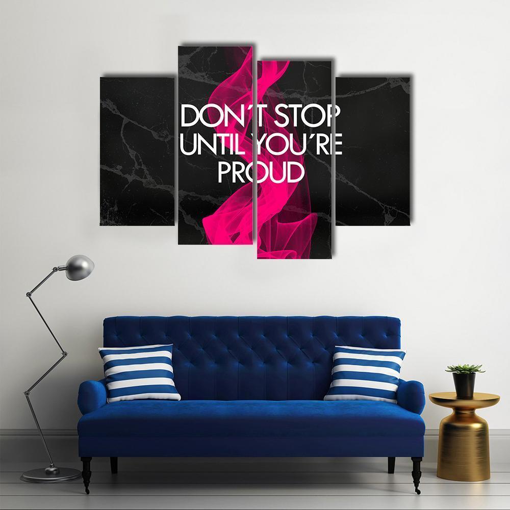 Quote "Don't Stop Until You're Proud" Canvas Wall Art-4 Pop-Gallery Wrap-50" x 32"-Tiaracle