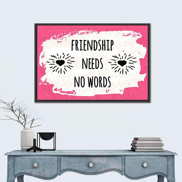 Quote "Friendship Needs No Words" Canvas Wall Art-1 Piece-Floating Frame-24" x 16"-Tiaracle