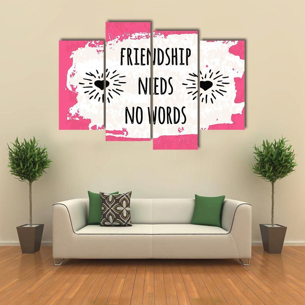 Quote "Friendship Needs No Words" Canvas Wall Art-4 Pop-Gallery Wrap-50" x 32"-Tiaracle