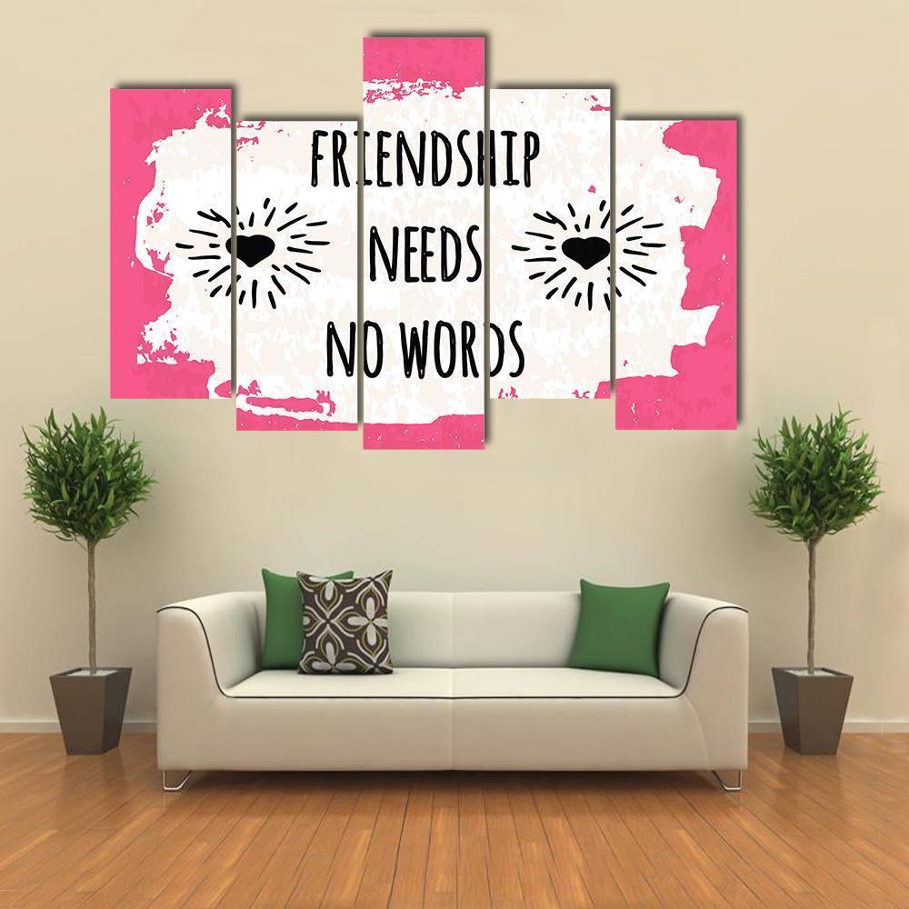 Quote "Friendship Needs No Words" Canvas Wall Art-5 Pop-Gallery Wrap-47" x 32"-Tiaracle