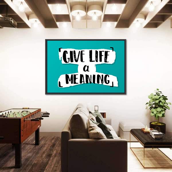 Quote "Give Life A Meaning" Canvas Wall Art-3 Horizontal-Gallery Wrap-25" x 16"-Tiaracle
