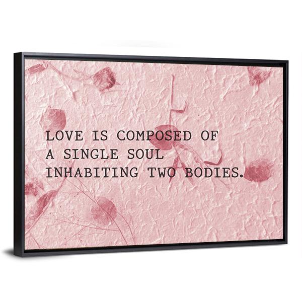 Quote "Love Is Composed Of A Single Soul" Canvas Wall Art-3 Horizontal-Gallery Wrap-25" x 16"-Tiaracle