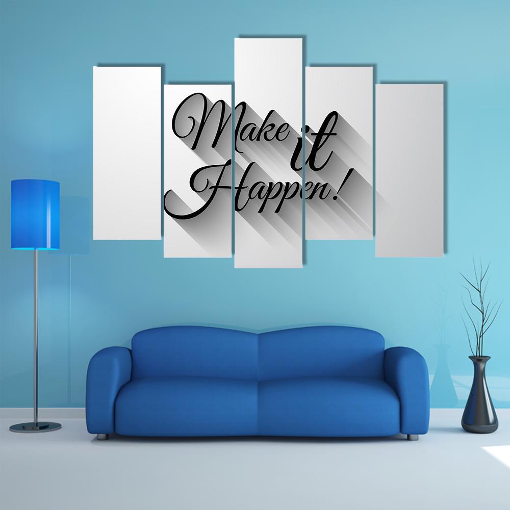 Quote "Make It Happen" Canvas Wall Art-5 Pop-Gallery Wrap-47" x 32"-Tiaracle