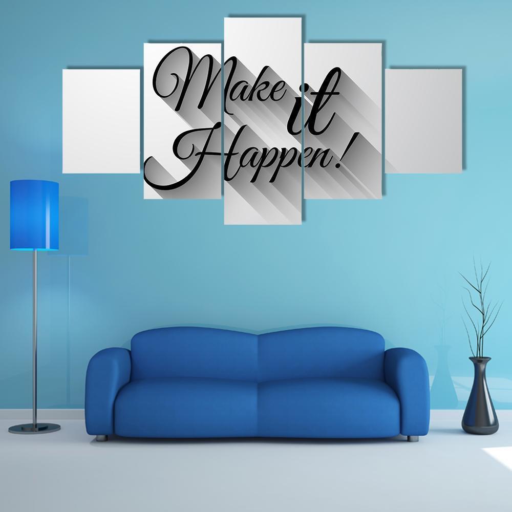Quote "Make It Happen" Canvas Wall Art-5 Pop-Gallery Wrap-47" x 32"-Tiaracle