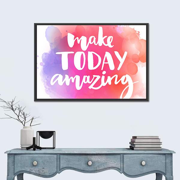Quote "Make Today Amazing" Canvas Wall Art-1 Piece-Floating Frame-24" x 16"-Tiaracle