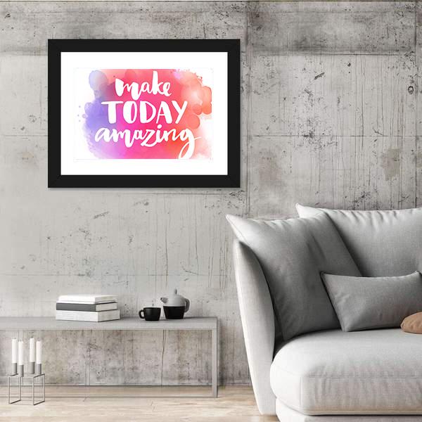 Quote "Make Today Amazing" Canvas Wall Art-3 Horizontal-Gallery Wrap-25" x 16"-Tiaracle