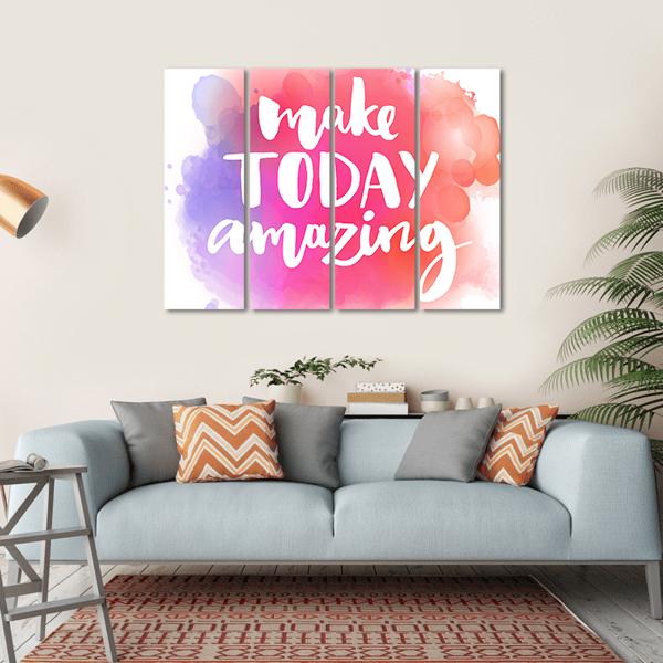 Quote "Make Today Amazing" Canvas Wall Art-4 Horizontal-Gallery Wrap-34" x 24"-Tiaracle