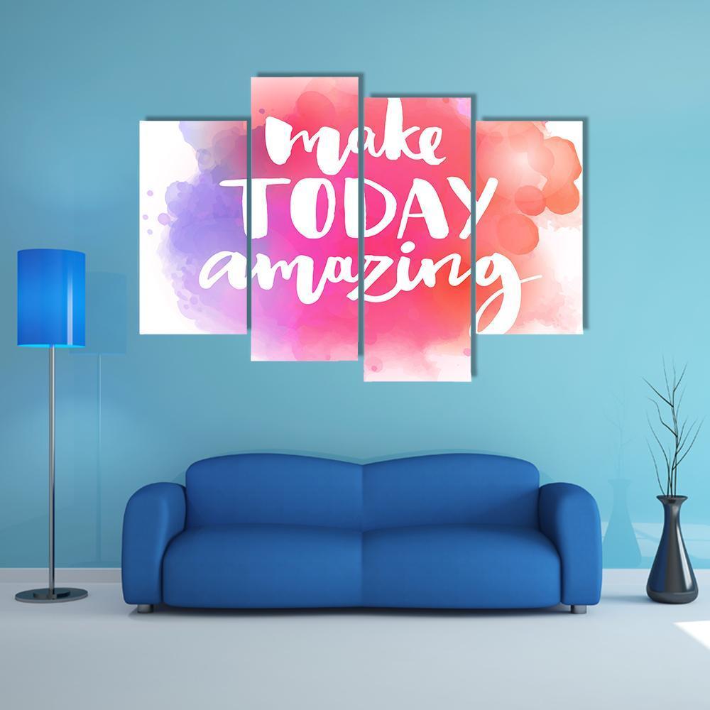 Quote "Make Today Amazing" Canvas Wall Art-4 Pop-Gallery Wrap-50" x 32"-Tiaracle
