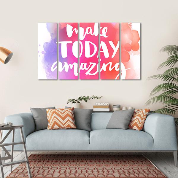 Quote "Make Today Amazing" Canvas Wall Art-5 Horizontal-Gallery Wrap-22" x 12"-Tiaracle