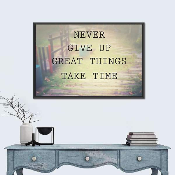 Quote "Never Give Up Great Things Take Time" Canvas Wall Art-1 Piece-Floating Frame-24" x 16"-Tiaracle