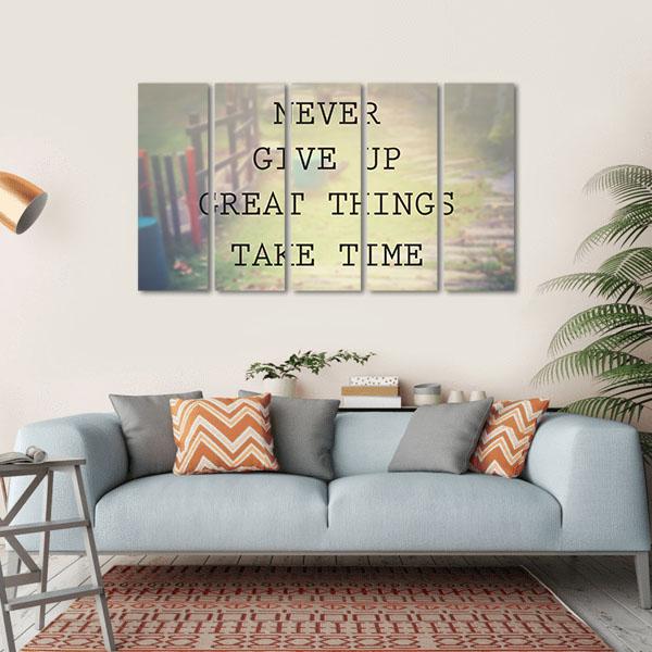 Quote "Never Give Up Great Things Take Time" Canvas Wall Art-5 Horizontal-Gallery Wrap-22" x 12"-Tiaracle