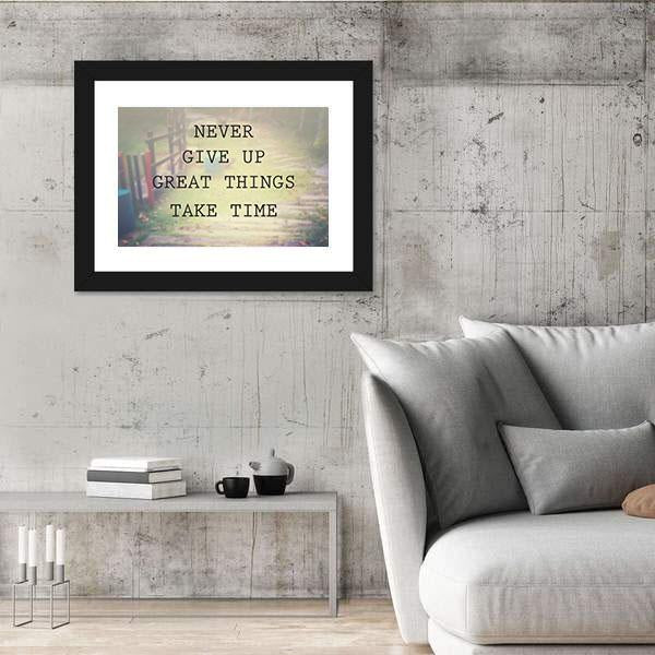 Quote "Never Give Up Great Things Take Time" Canvas Wall Art-3 Horizontal-Gallery Wrap-25" x 16"-Tiaracle