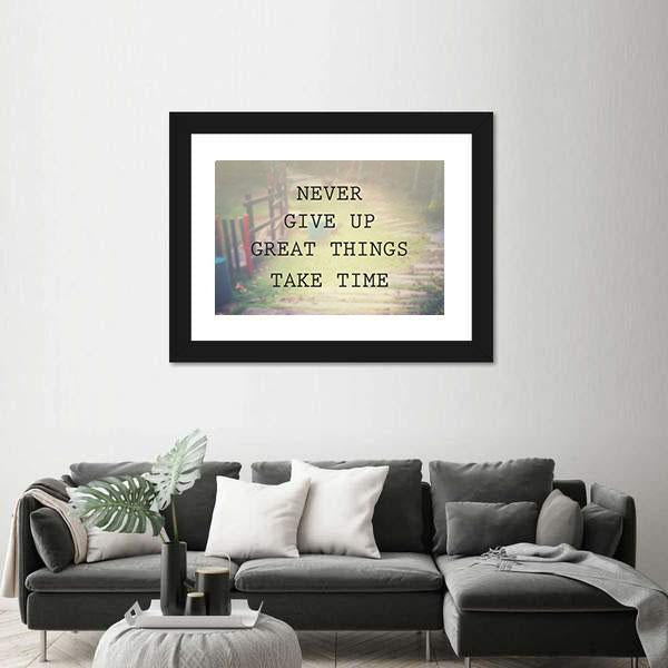 Quote "Never Give Up Great Things Take Time" Canvas Wall Art-3 Horizontal-Gallery Wrap-25" x 16"-Tiaracle