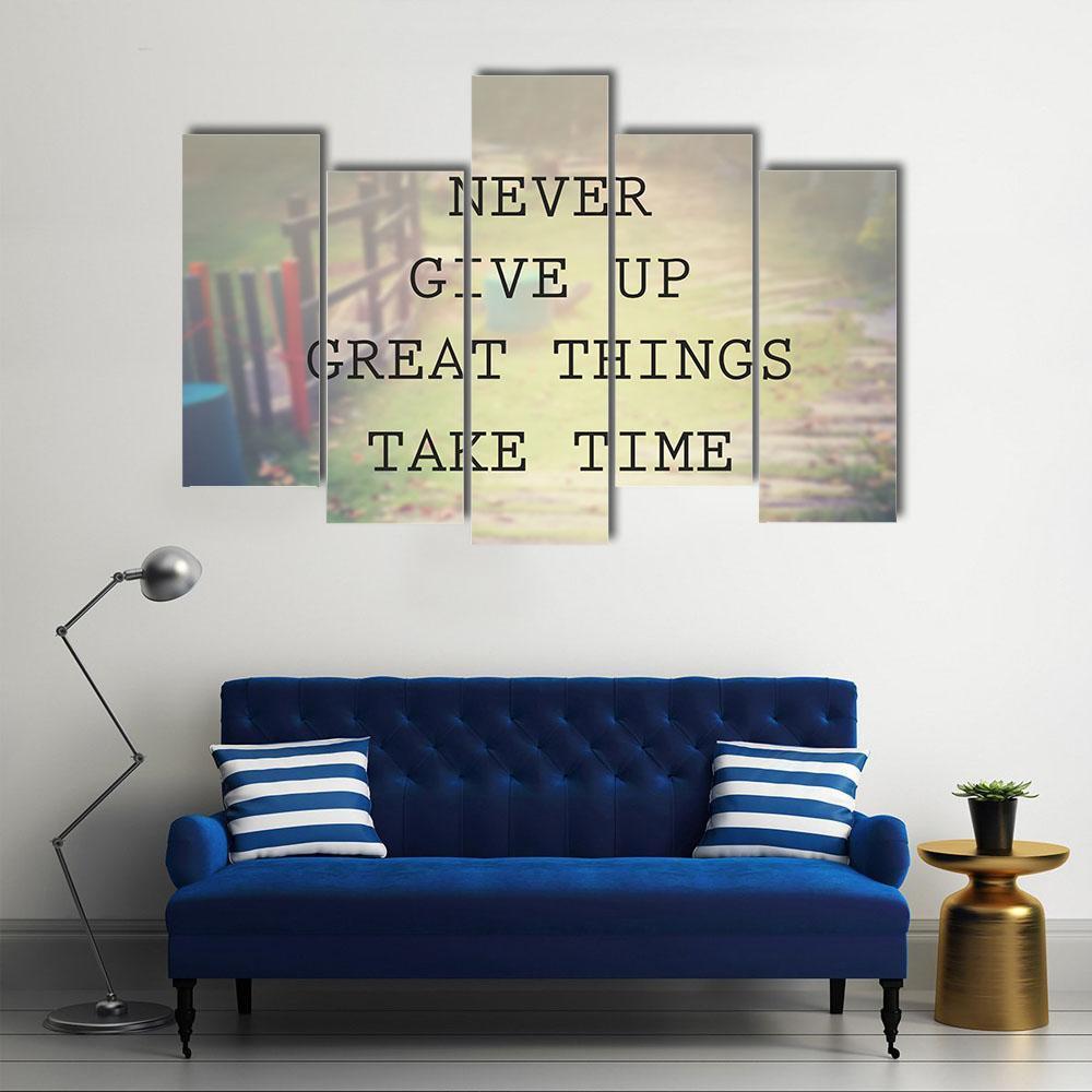 Quote "Never Give Up Great Things Take Time" Canvas Wall Art-5 Pop-Gallery Wrap-47" x 32"-Tiaracle