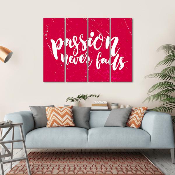 Quote "Passion Never Fails" Canvas Wall Art-4 Horizontal-Gallery Wrap-34" x 24"-Tiaracle