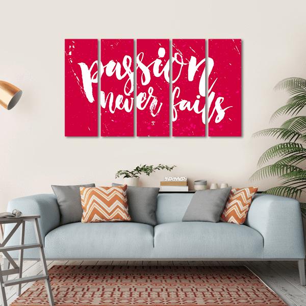 Quote "Passion Never Fails" Canvas Wall Art-5 Horizontal-Gallery Wrap-22" x 12"-Tiaracle