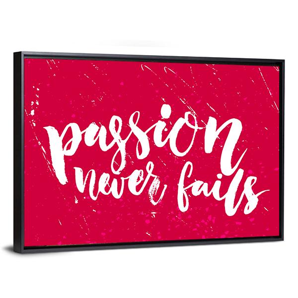 Quote "Passion Never Fails" Canvas Wall Art-3 Horizontal-Gallery Wrap-25" x 16"-Tiaracle