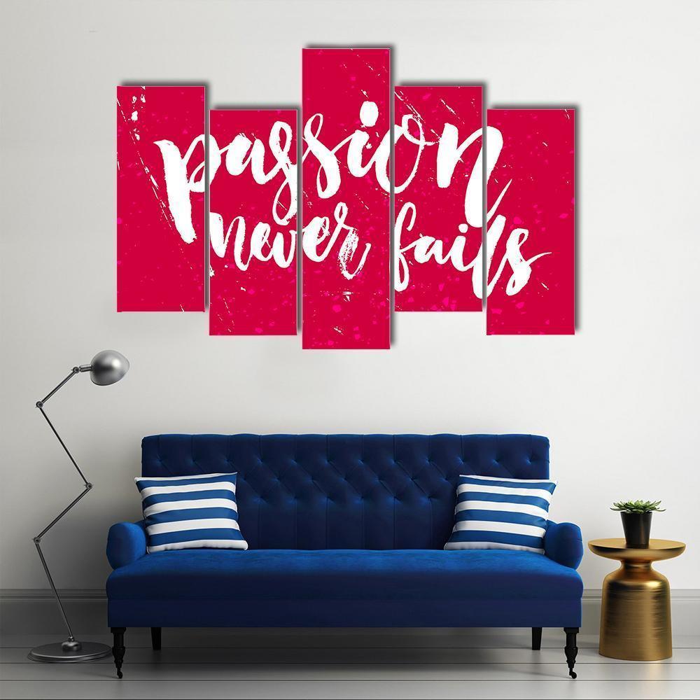 Quote "Passion Never Fails" Canvas Wall Art-5 Pop-Gallery Wrap-47" x 32"-Tiaracle