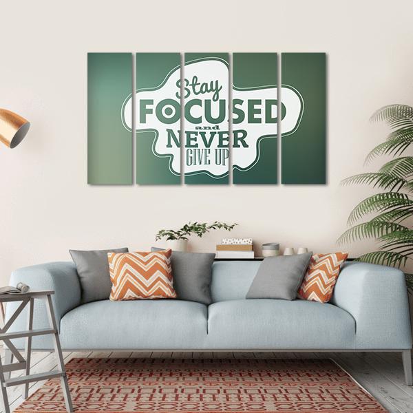Quote "Stay Focused And Never Give Up" Canvas Wall Art-5 Horizontal-Gallery Wrap-22" x 12"-Tiaracle