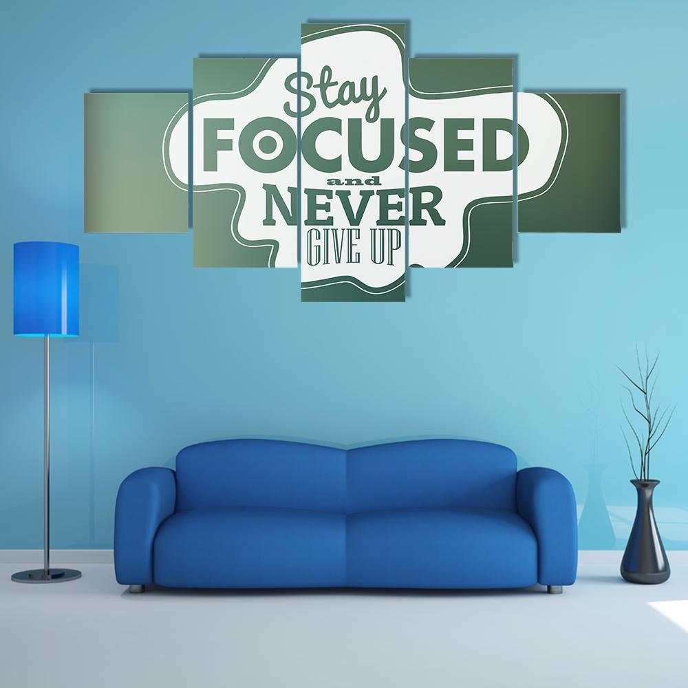 Quote "Stay Focused And Never Give Up" Canvas Wall Art-5 Star-Gallery Wrap-62" x 32"-Tiaracle