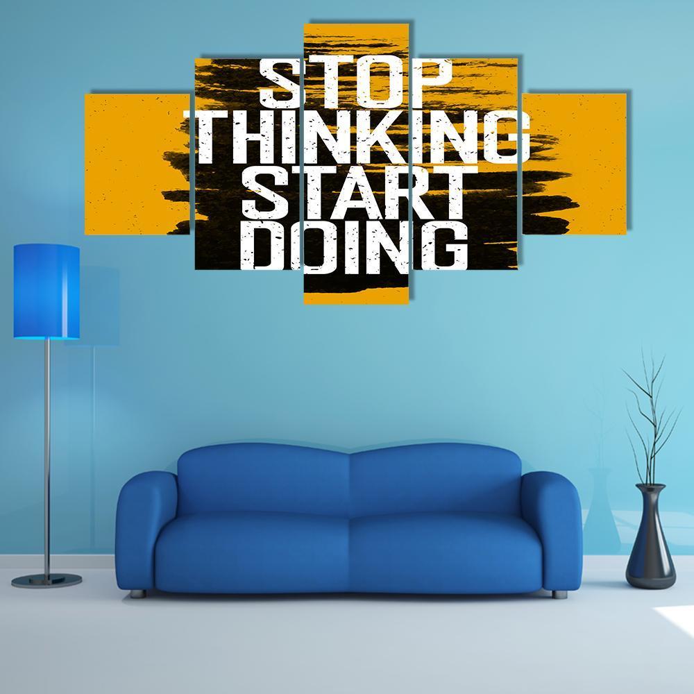 Quote " Stop Thinking Start Doing" Canvas Wall Art-5 Pop-Gallery Wrap-47" x 32"-Tiaracle