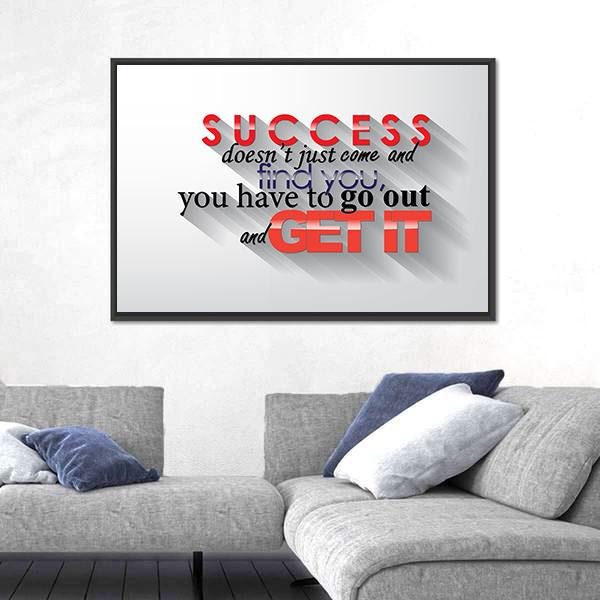 Quote " Success Doesn't Just Come" Canvas Wall Art-3 Horizontal-Gallery Wrap-25" x 16"-Tiaracle