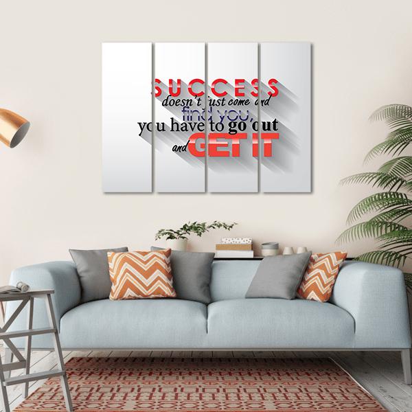 Quote " Success Doesn't Just Come" Canvas Wall Art-4 Horizontal-Gallery Wrap-34" x 24"-Tiaracle