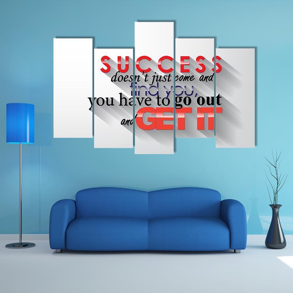 Quote " Success Doesn't Just Come" Canvas Wall Art-5 Pop-Gallery Wrap-47" x 32"-Tiaracle