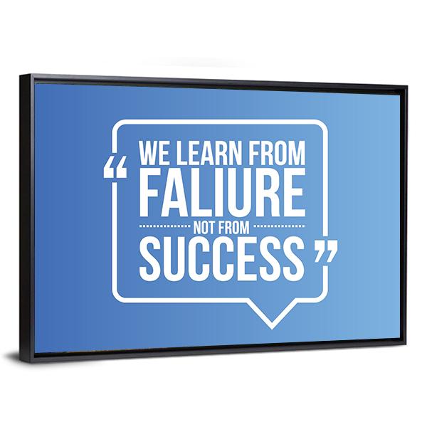 Quote "We Learn From Failure Not from Success" Canvas Wall Art-3 Horizontal-Gallery Wrap-25" x 16"-Tiaracle