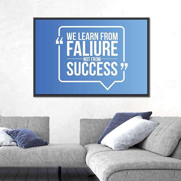 Quote "We Learn From Failure Not from Success" Canvas Wall Art-3 Horizontal-Gallery Wrap-25" x 16"-Tiaracle