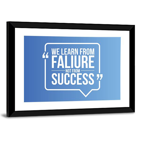 Quote "We Learn From Failure Not from Success" Canvas Wall Art-3 Horizontal-Gallery Wrap-25" x 16"-Tiaracle